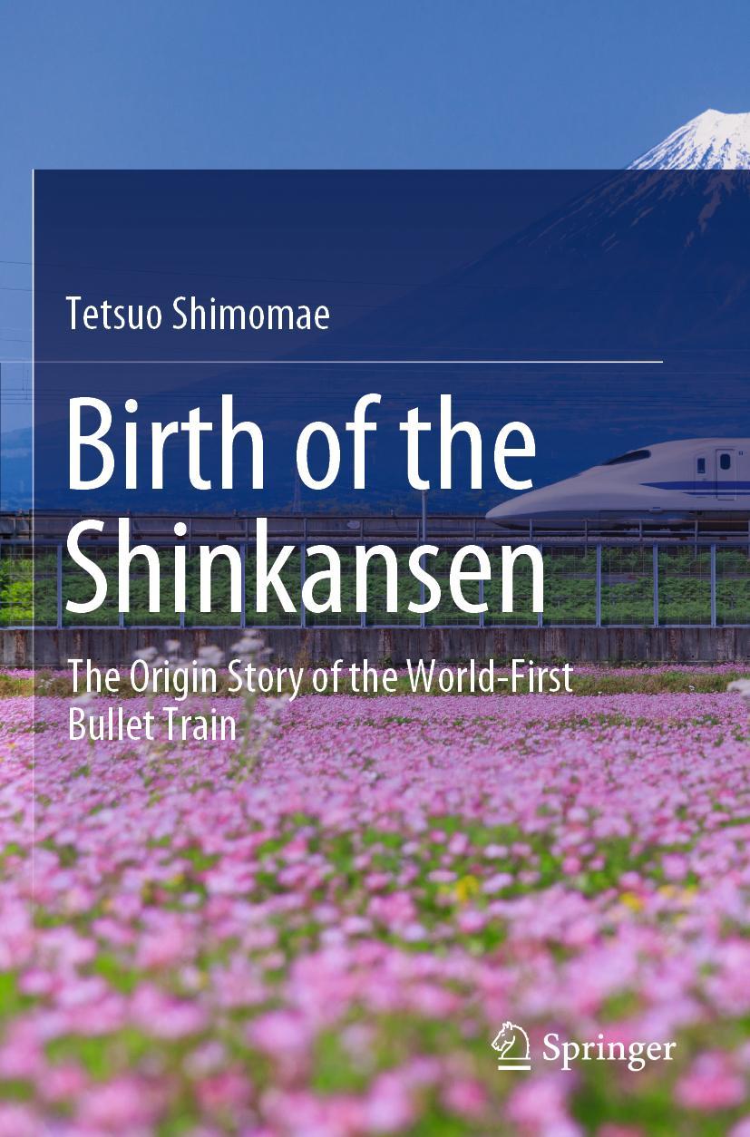 Cover: 9789811665400 | Birth of the Shinkansen | Tetsuo Shimomae | Taschenbuch | xix | 2023