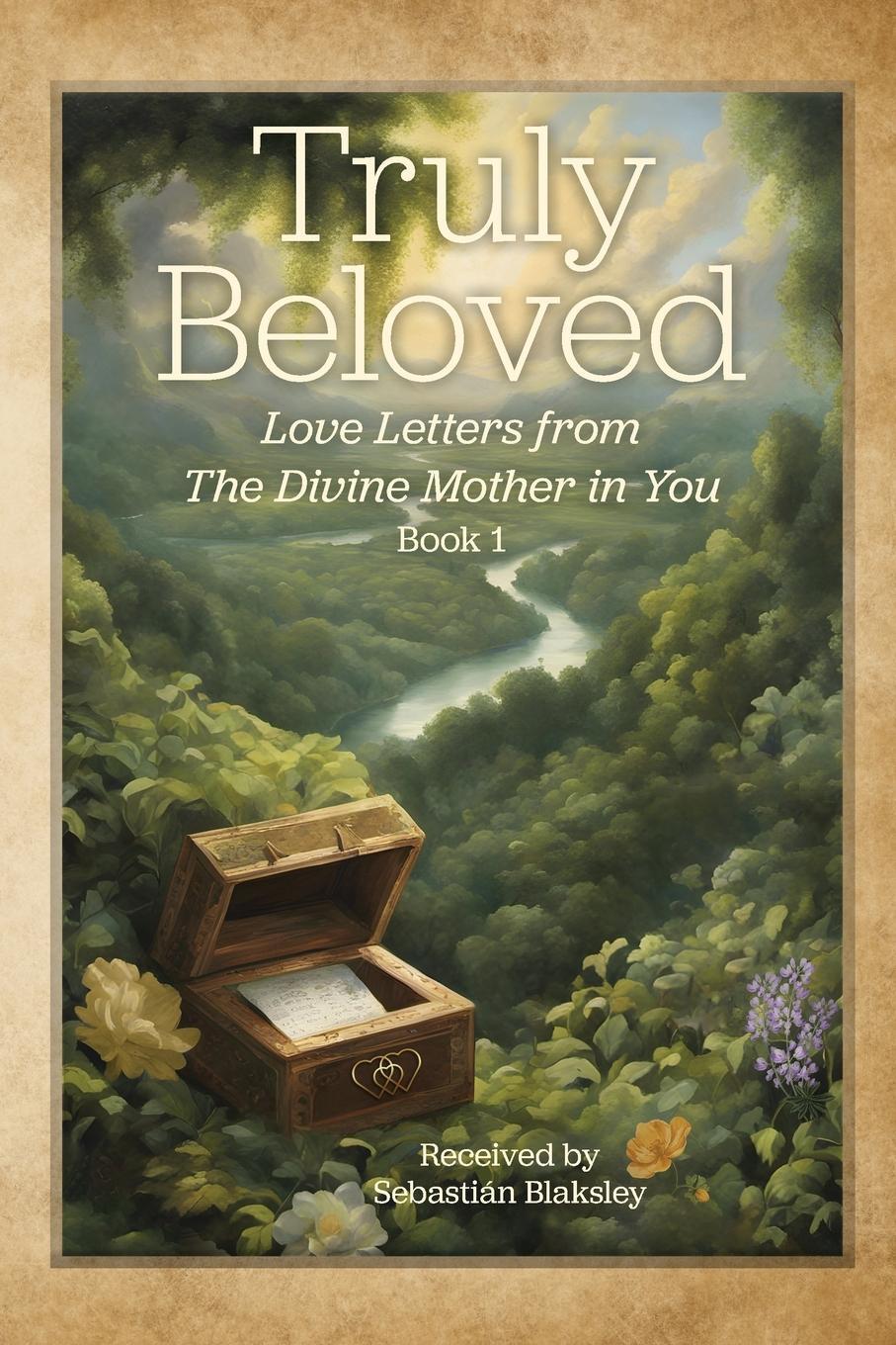 Cover: 9781584697053 | Truly Beloved | Love Letters from the Divine Mother in You | Blaksley