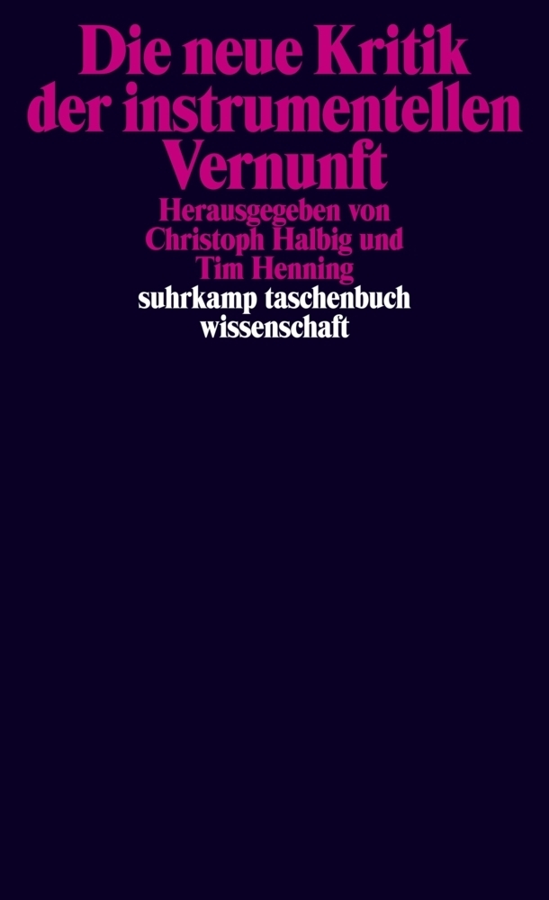 Cover: 9783518296394 | Die neue Kritik der instrumentellen Vernunft | Halbig (u. a.) | Buch
