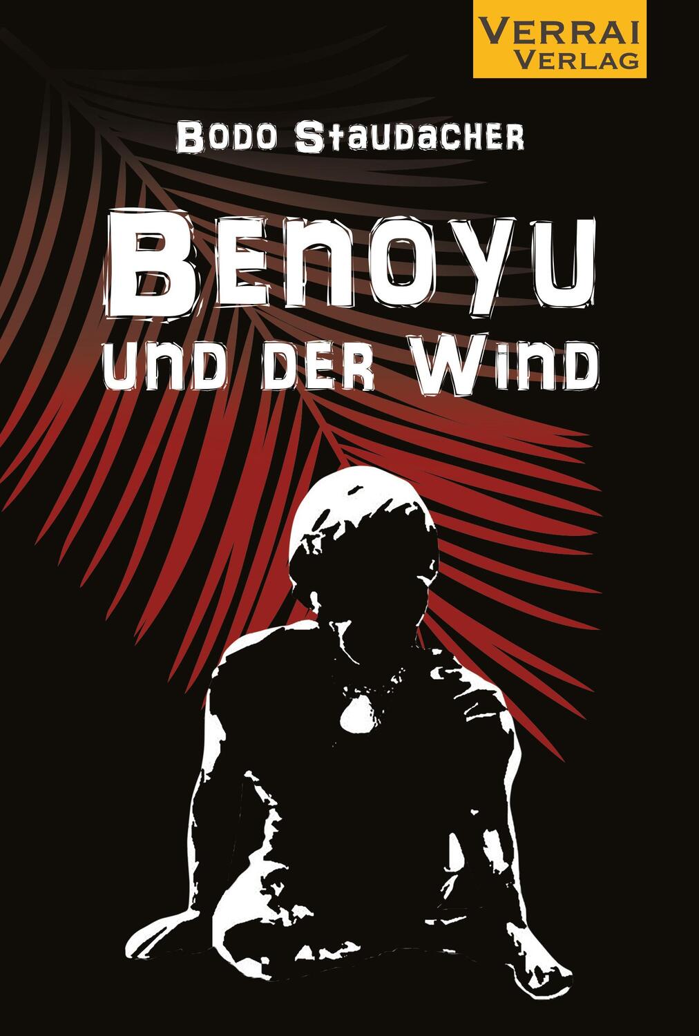 Cover: 9783910919013 | Benoyu und der Wind | Bodo Staudacher | Taschenbuch | 234 S. | Deutsch