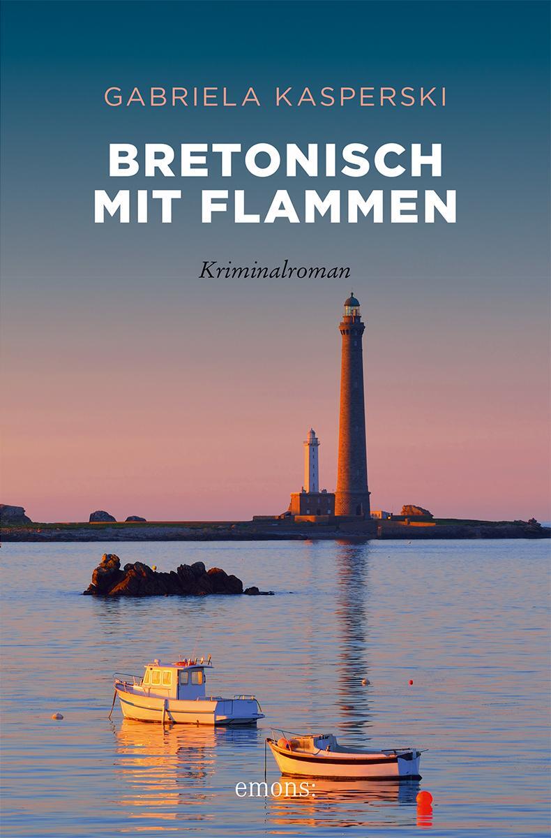 Cover: 9783740818425 | Bretonisch mit Flammen | Kriminalroman | Gabriela Kasperski | Buch