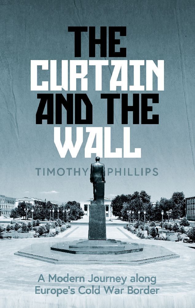 Cover: 9781783785780 | The Curtain and the Wall | Timothy Phillips | Taschenbuch | Englisch