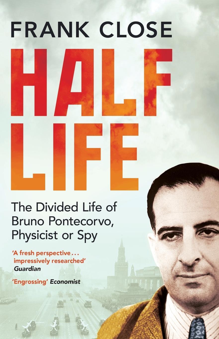 Cover: 9781780747460 | Half Life | The Divided Life of Bruno Potecorvo, Physicist and Spy