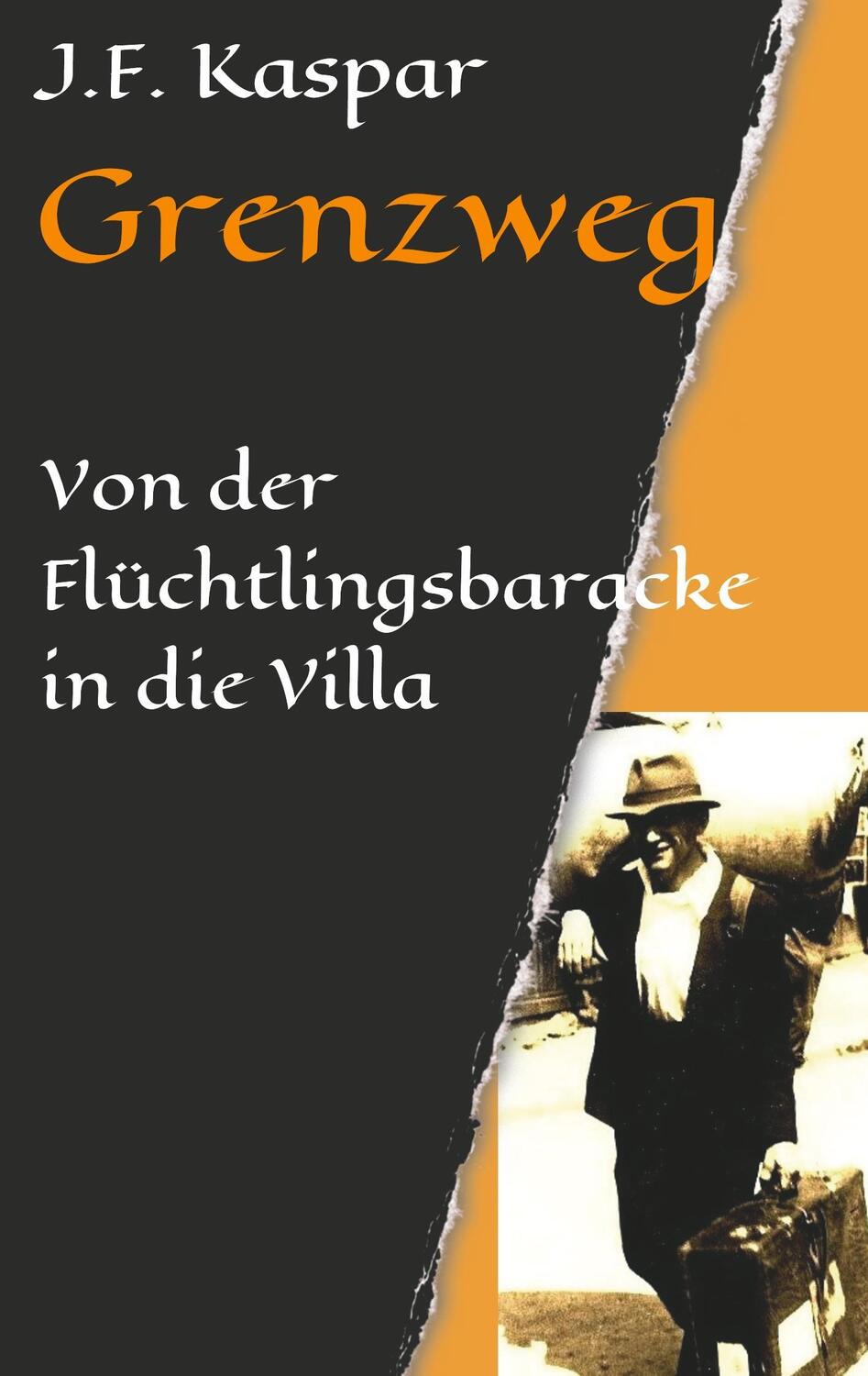 Cover: 9783743973916 | Grenzweg | Von der Flüchtlingsbaracke in die Villa | Kaspar | Buch