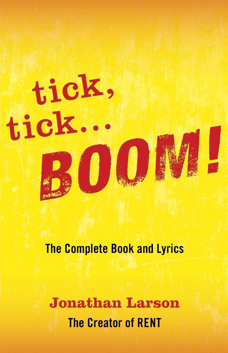 Cover: 9781557837448 | tick tick ... BOOM! | The Complete Book and Lyrics | Jonathan Larson