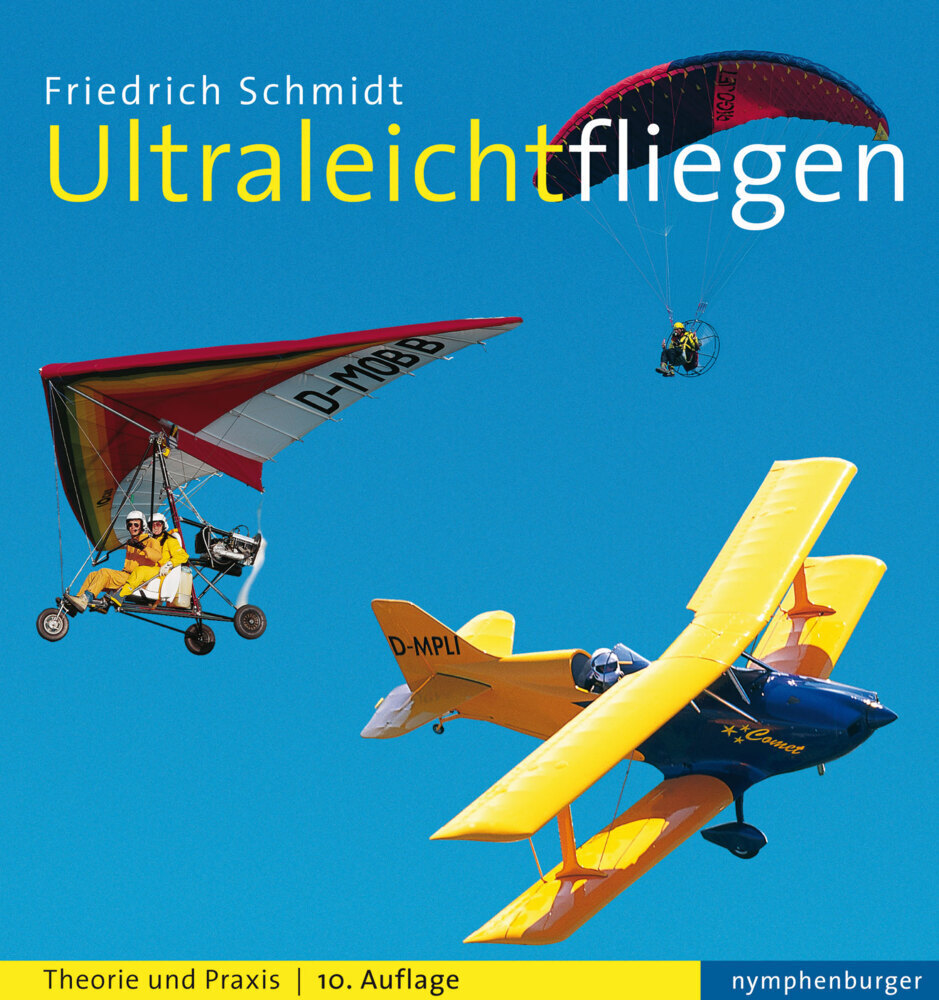Cover: 9783485011884 | Ultraleichtfliegen | Theorie und Praxis | Friedrich Schmidt | Buch