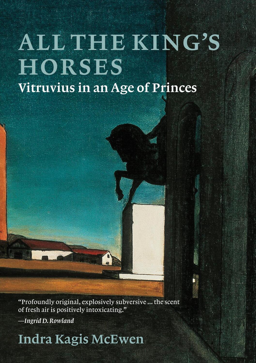 Cover: 9780262047616 | All the King's Horses | Vitruvius in an Age of Princes | Mcewen | Buch