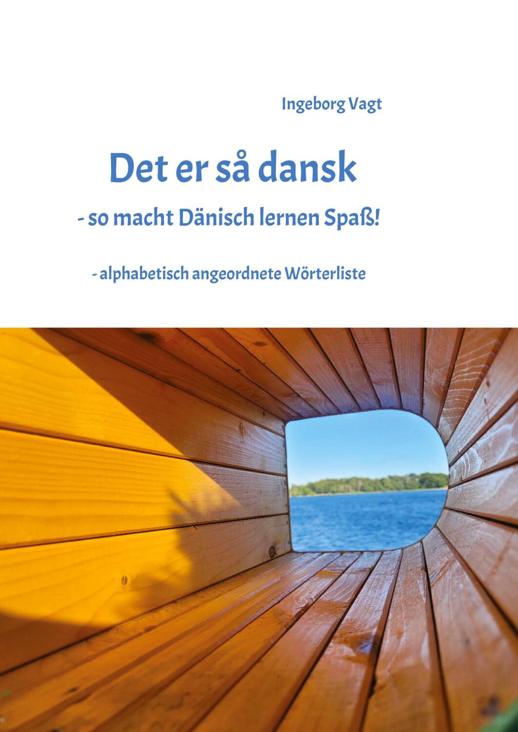Cover: 9783384005403 | Det er så dansk - so macht Dänisch lernen Spaß | Ingeborg Vagt | Buch