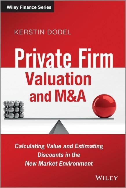 Cover: 9781119978787 | Private Firm Valuation and M&amp;A | Kerstin Dodel | Buch | 240 S. | 2014