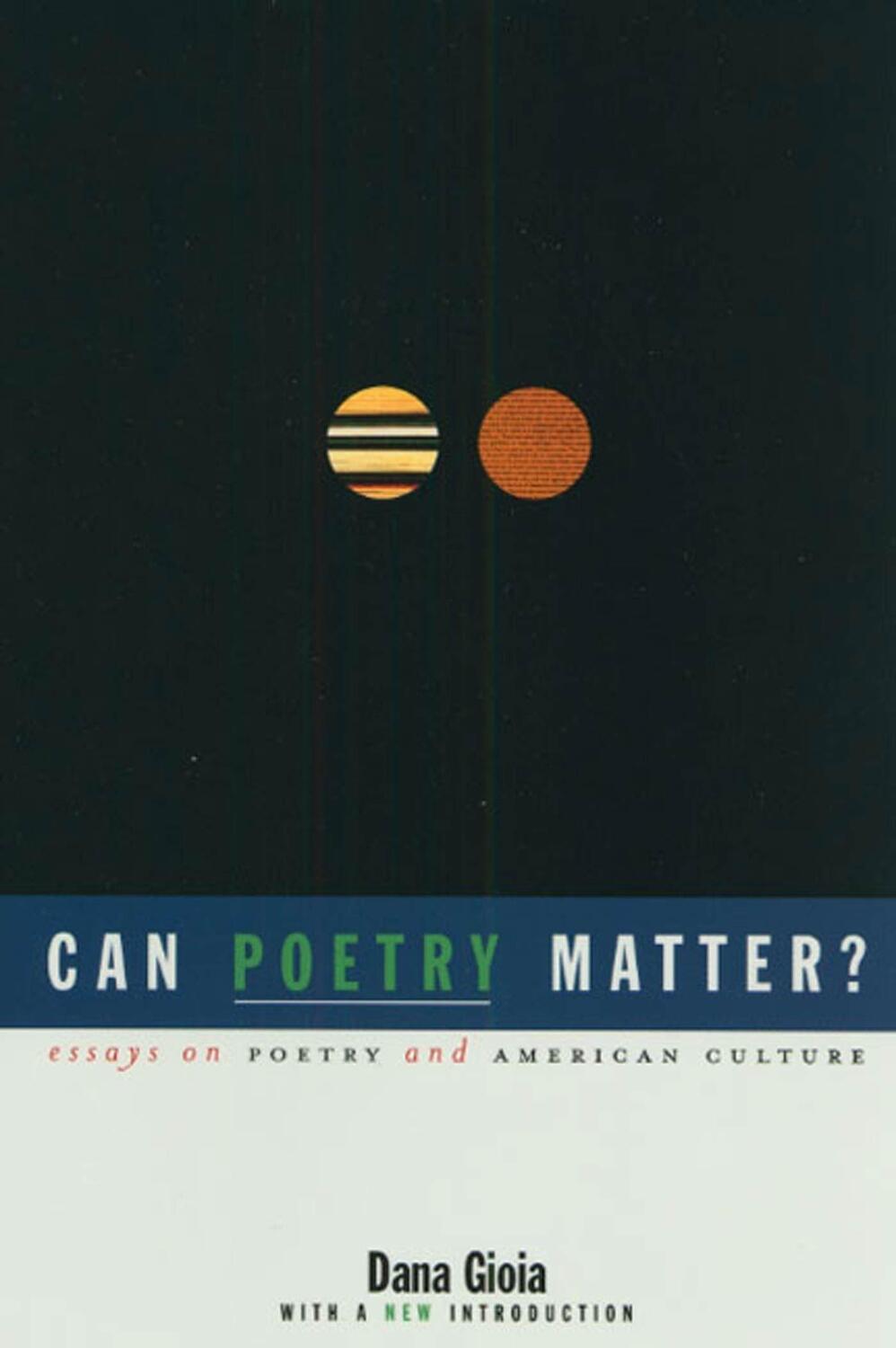Cover: 9781555973704 | Can Poetry Matter?: Essays on Poetry and American Culture | Dana Gioia