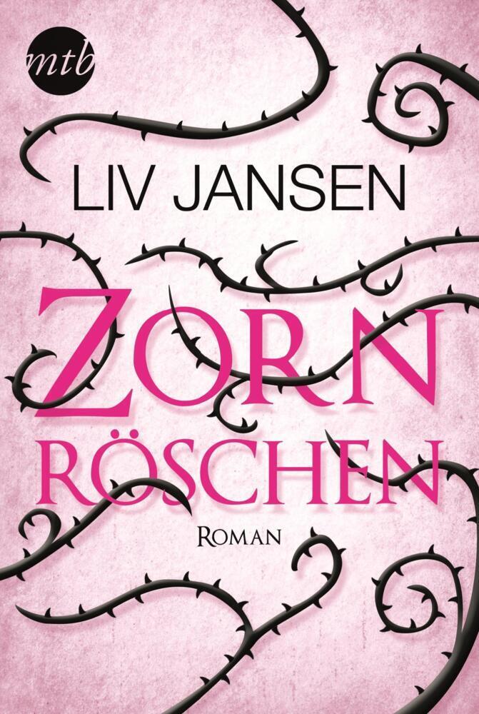 Cover: 9783956492105 | Zornröschen | Roman. Originalausgabe | Liv Jansen | Taschenbuch | 2015