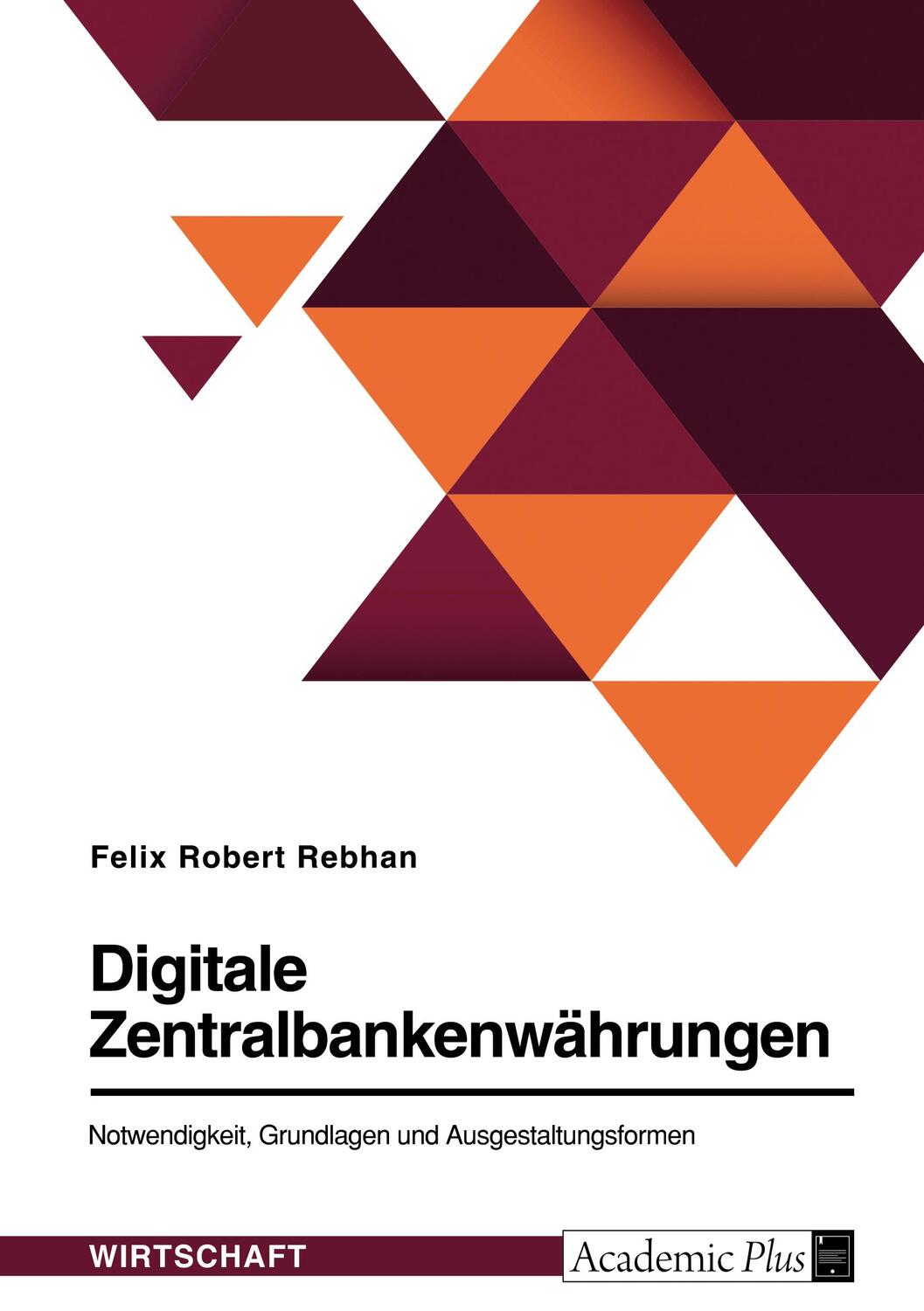 Cover: 9783346612298 | Digitale Zentralbankenwährungen. Notwendigkeit, Grundlagen und...