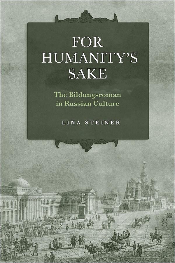 Cover: 9781487541828 | For Humanity's Sake | The Bildungsroman in Russian Culture | Steiner