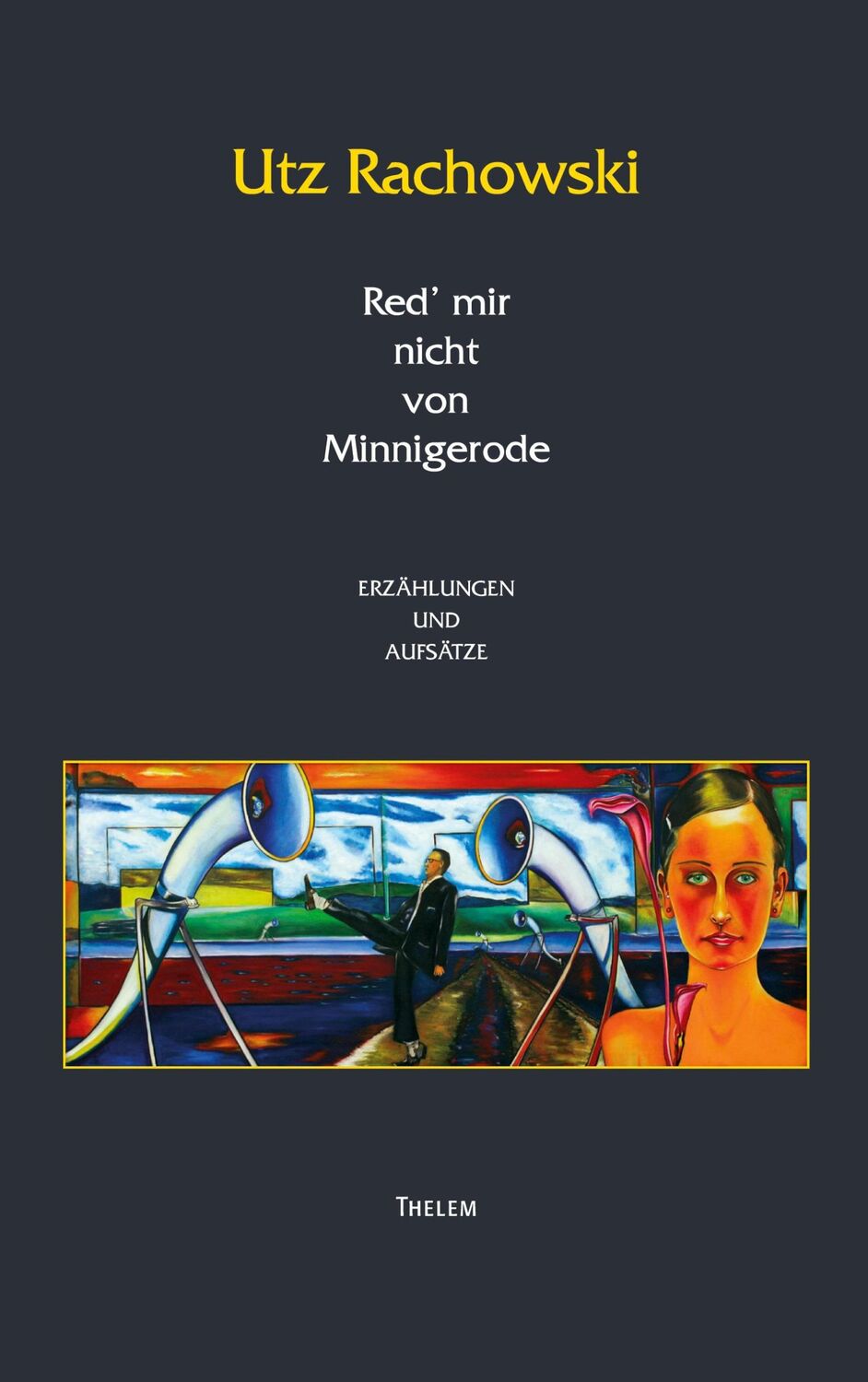 Cover: 9783959083294 | Red mir nicht von Minnigerrode | Nachdruck | Utz Rachowski | Buch