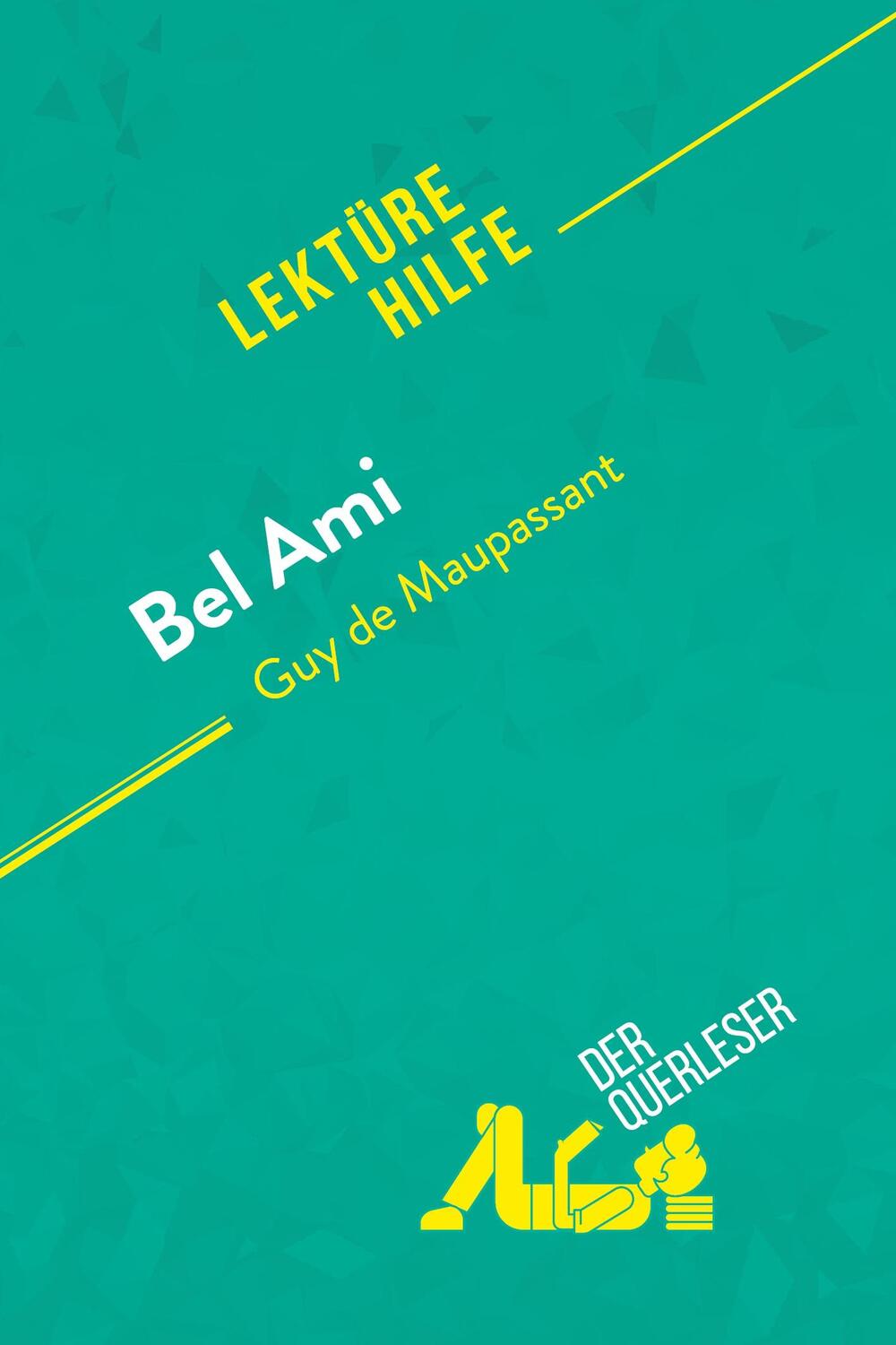 Cover: 9782808011938 | Bel Ami von Guy de Maupassant (Lektürehilfe) | Frankinet (u. a.)