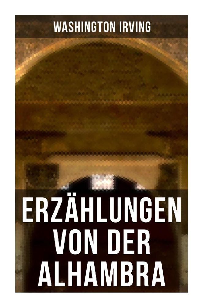 Cover: 9788027253975 | Erzählungen von der Alhambra | Washington Irving | Taschenbuch | 2022