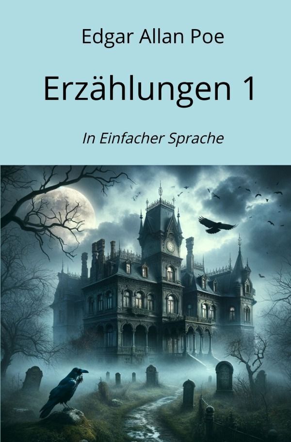 Cover: 9783758495519 | Erzählungen 1 | In Einfacher Sprache. DE | Edgar Allan Poe | Buch