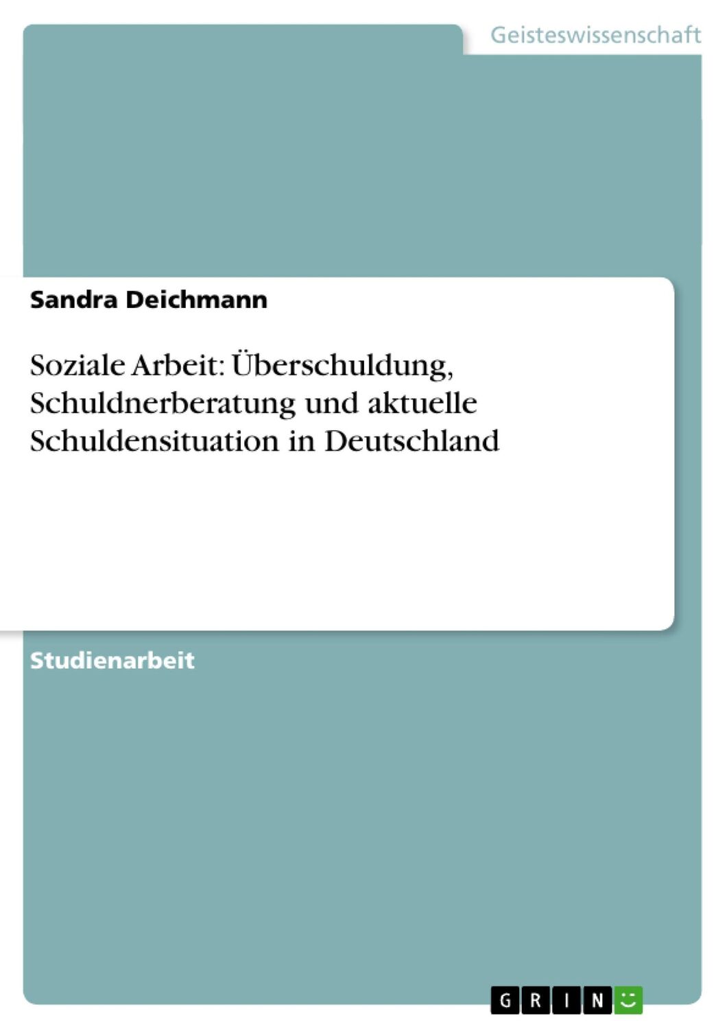 Cover: 9783638827270 | Soziale Arbeit: Überschuldung, Schuldnerberatung und aktuelle...