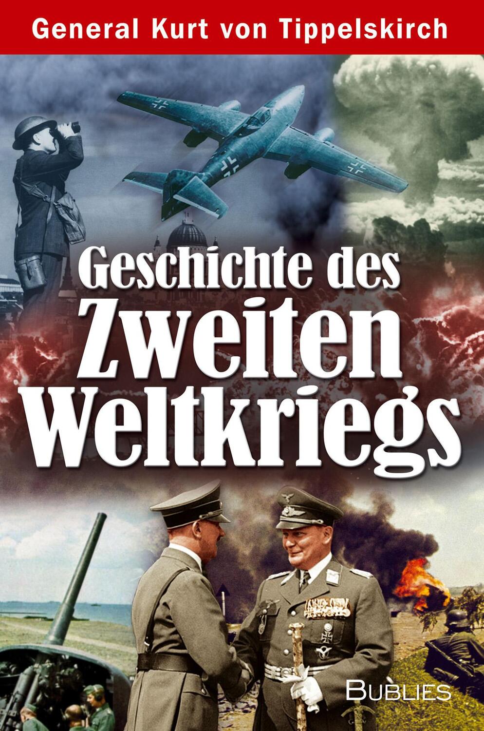 Cover: 9783937820200 | Geschichte des Zweiten Weltkriegs | Kurt von Tippelskirch | Buch