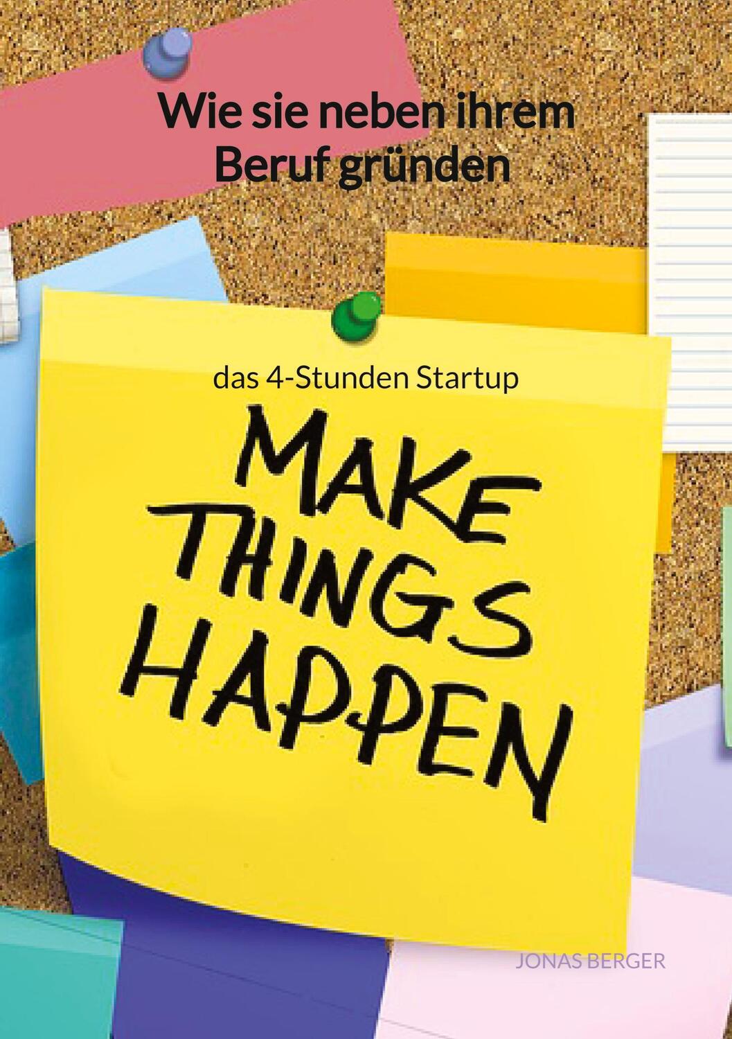 Cover: 9783347960367 | Wie sie neben ihrem Beruf gründen - das 4-Stunden Startup | Berger