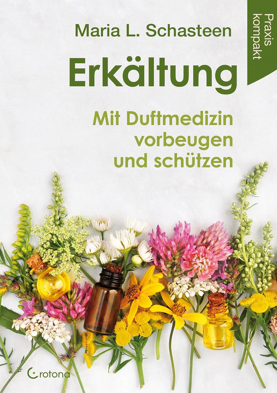 Cover: 9783861911142 | Erkältung - Mit Duftmedizin vorbeugen und schützen | Schasteen | Buch