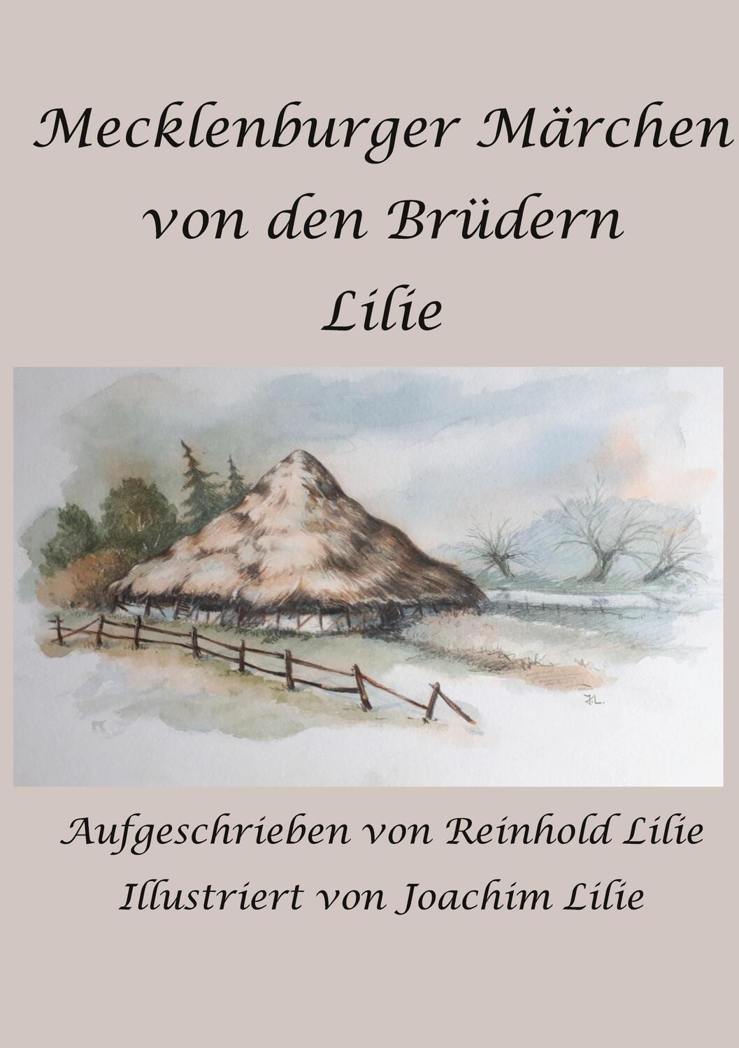 Cover: 9783754336496 | Mecklenburger Märchen von den Brüdern Lilie | Reinhold Lilie | Buch