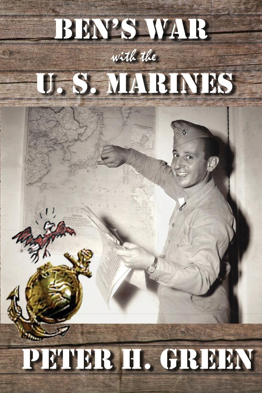 Cover: 9781941402023 | Ben's War with the U. S. Marines | Peter Green | Taschenbuch | 2014