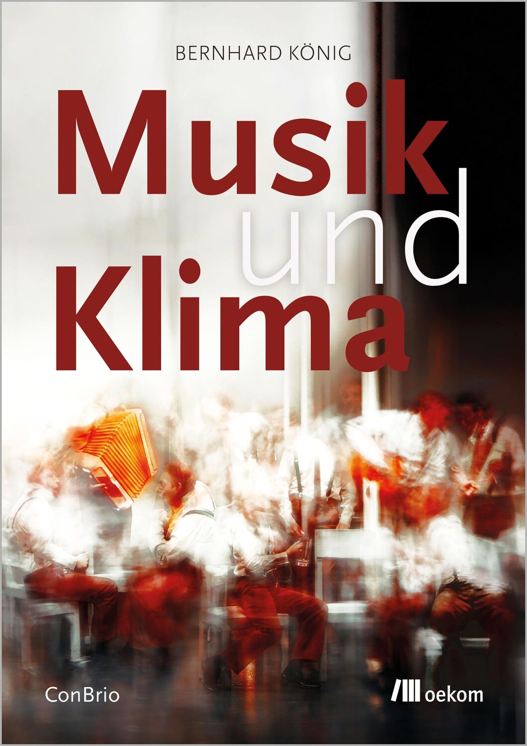 Cover: 9783987261091 | Musik und Klima | Bernhard König | Taschenbuch | 520 S. | Deutsch