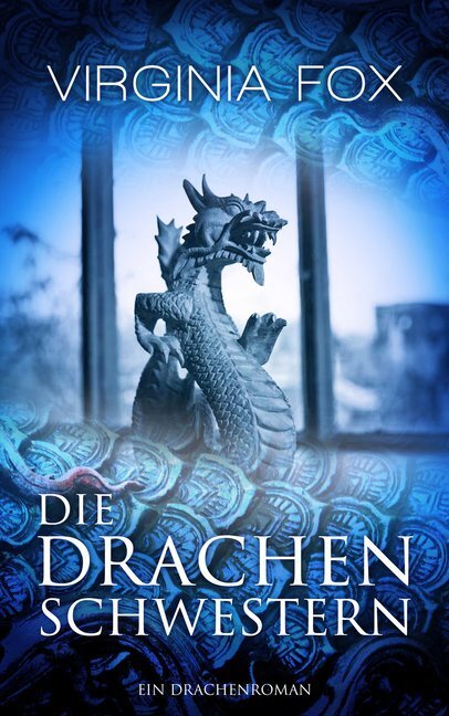Cover: 9783906882109 | Die Drachenschwestern | Virginia Fox | Taschenbuch | 535 S. | Deutsch