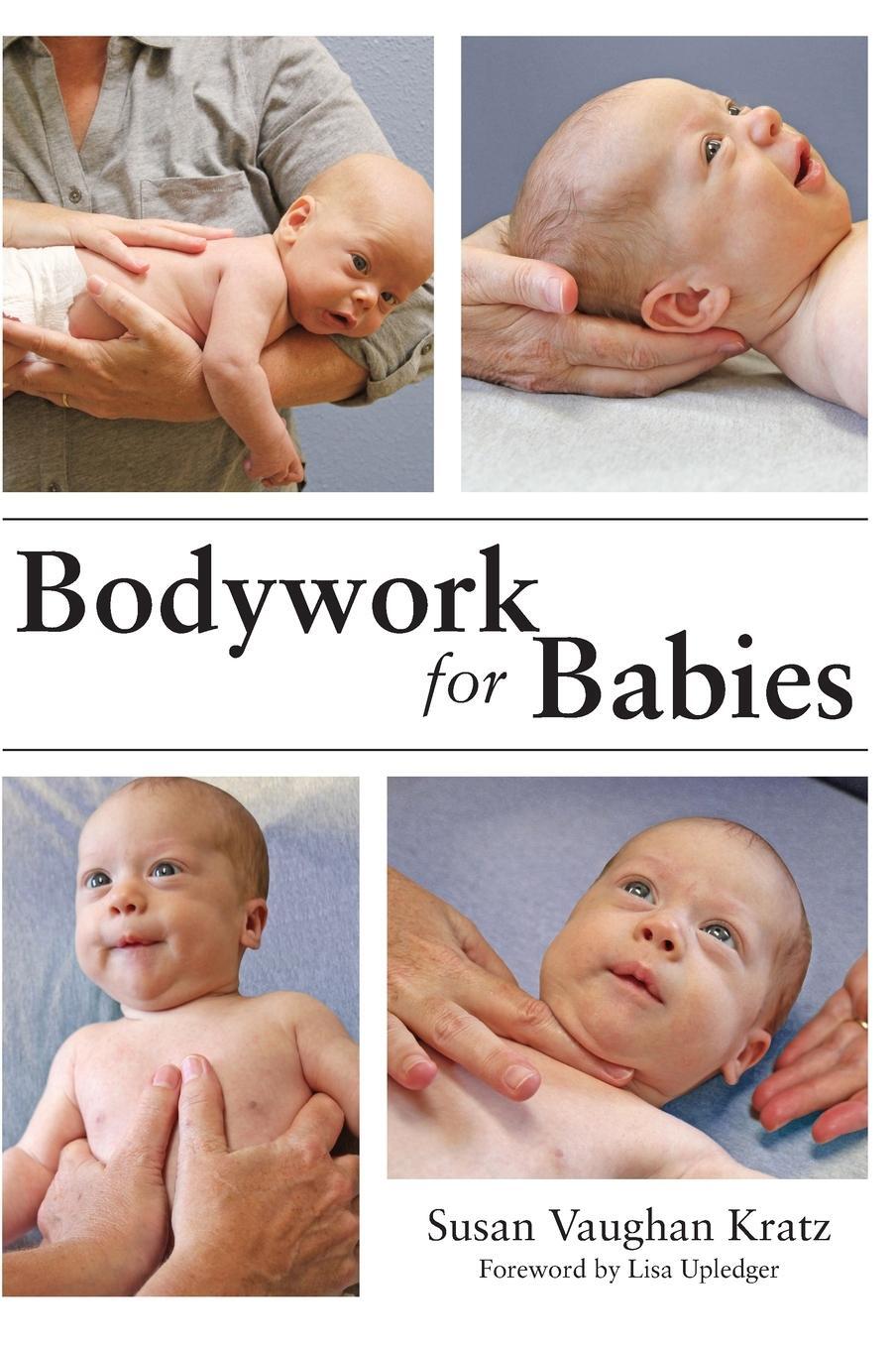 Cover: 9781645383840 | Bodywork for Babies | Susan Vaughan Kratz | Buch | Englisch | 2022
