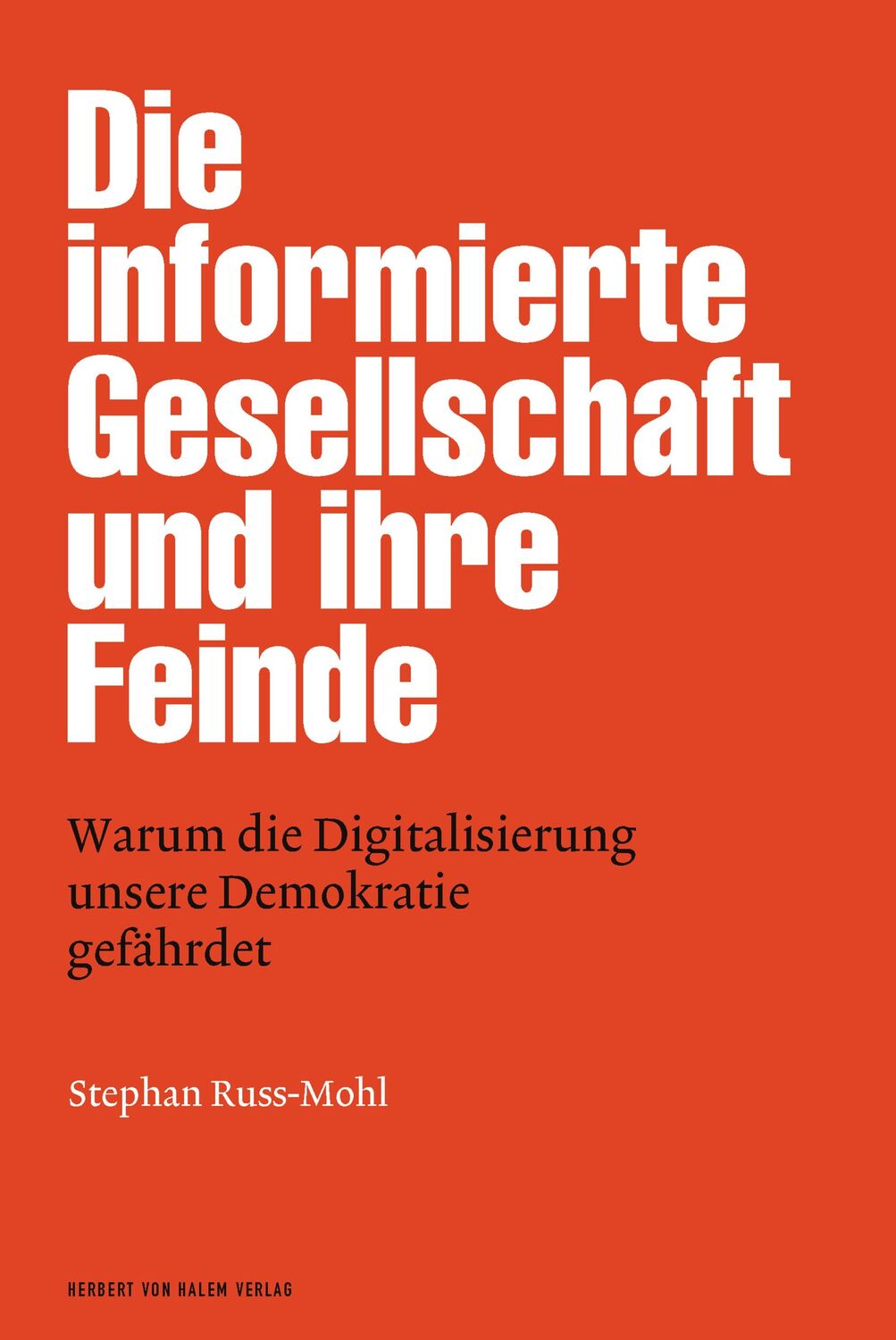 Cover: 9783869622743 | Die informierte Gesellschaft und ihre Feinde | Stephan Russ-Mohl