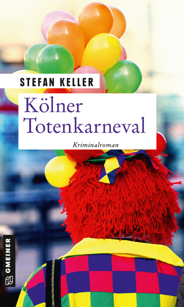 Cover: 9783839227794 | Kölner Totenkarneval | Kriminalroman | Stefan Keller | Taschenbuch