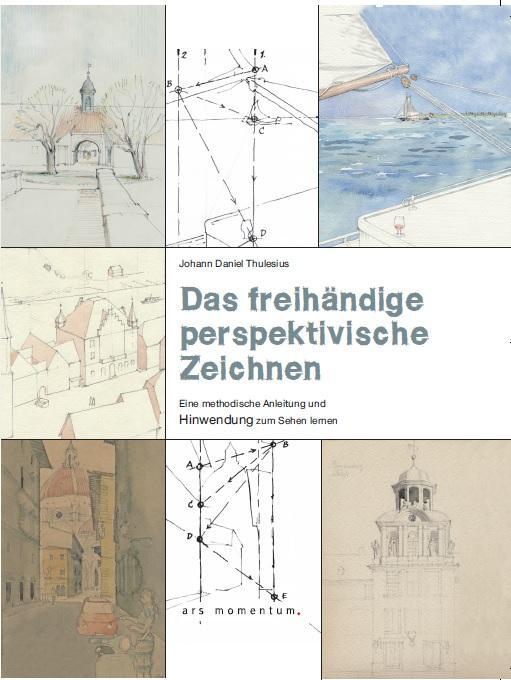 Cover: 9783938193761 | Das freihändige perspektivische Zeichnen | Johann Daniel Thulesius