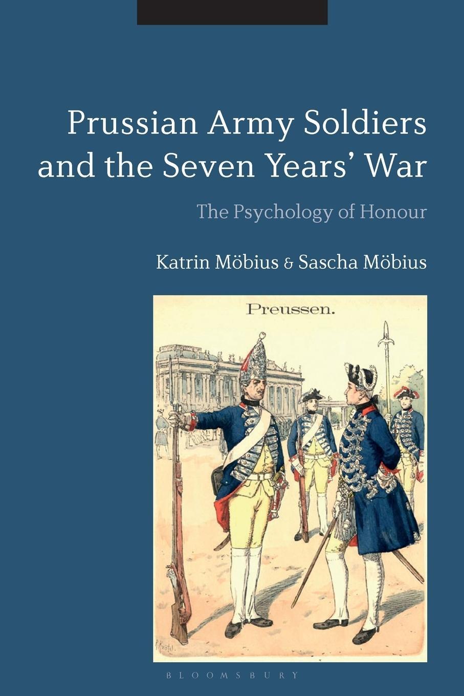 Cover: 9781350245075 | Prussian Army Soldiers and the Seven Years' War | Möbius (u. a.)