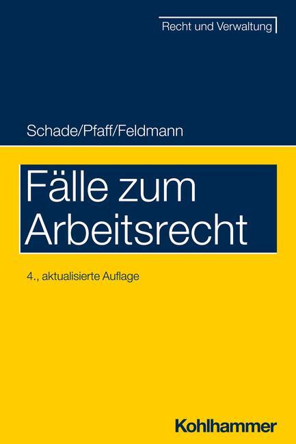 Cover: 9783170415720 | Fälle zum Arbeitsrecht | Georg Friedrich Schade (u. a.) | Taschenbuch