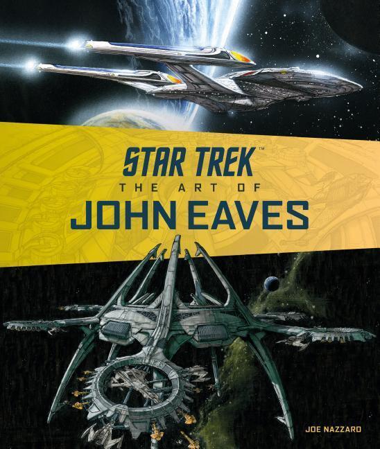 Cover: 9781785659119 | Star Trek: The Art of John Eaves | Joe Nazzaro | Buch | Englisch