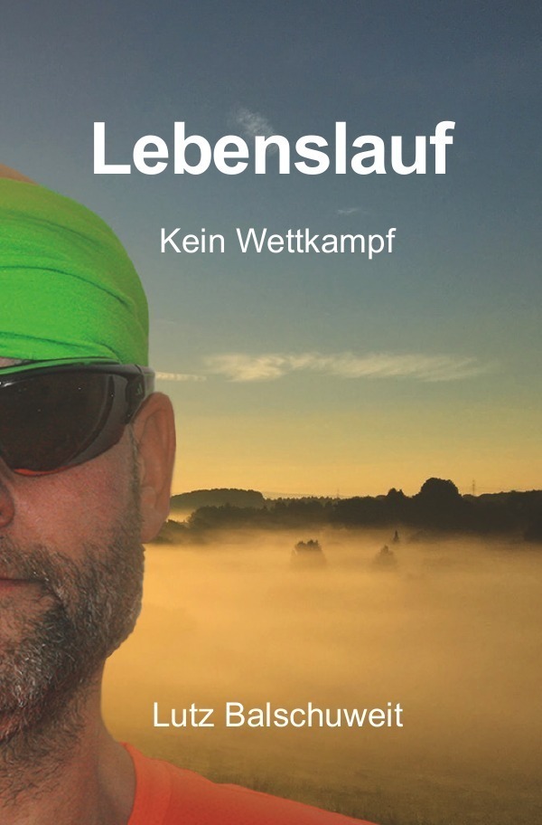Cover: 9783745082371 | Lebenslauf | Kein Wettkampf | Lutz Balschuweit | Taschenbuch | Deutsch