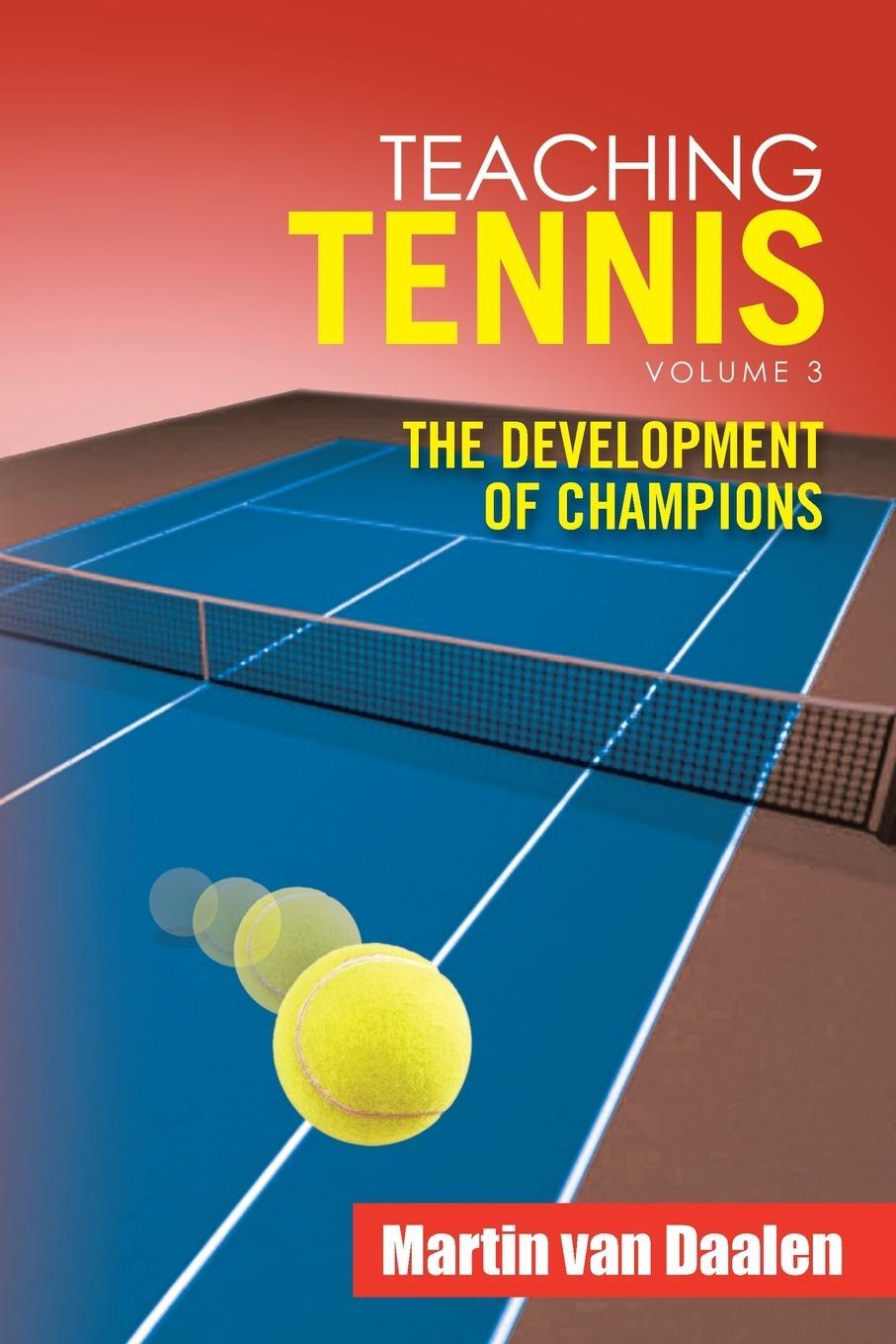 Cover: 9781796074994 | Teaching Tennis Volume 3 | The Development of Champions | Daalen