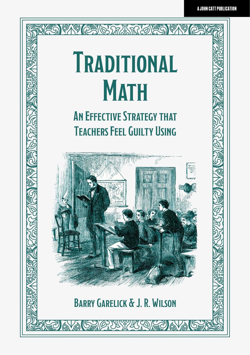 Cover: 9781915261540 | Traditional Math: An effective strategy that teachers feel guilty...