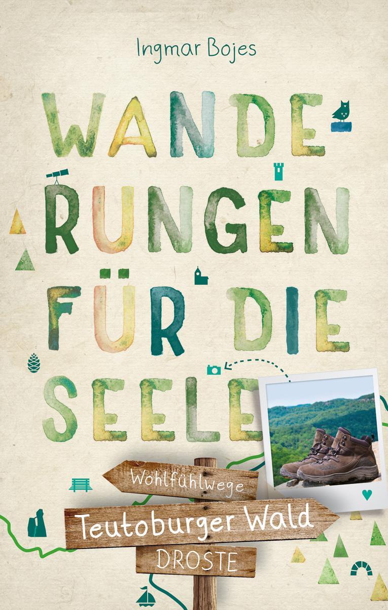 Cover: 9783770021048 | Teutoburger Wald. Wanderungen für die Seele | Wohlfühlwege | Bojes