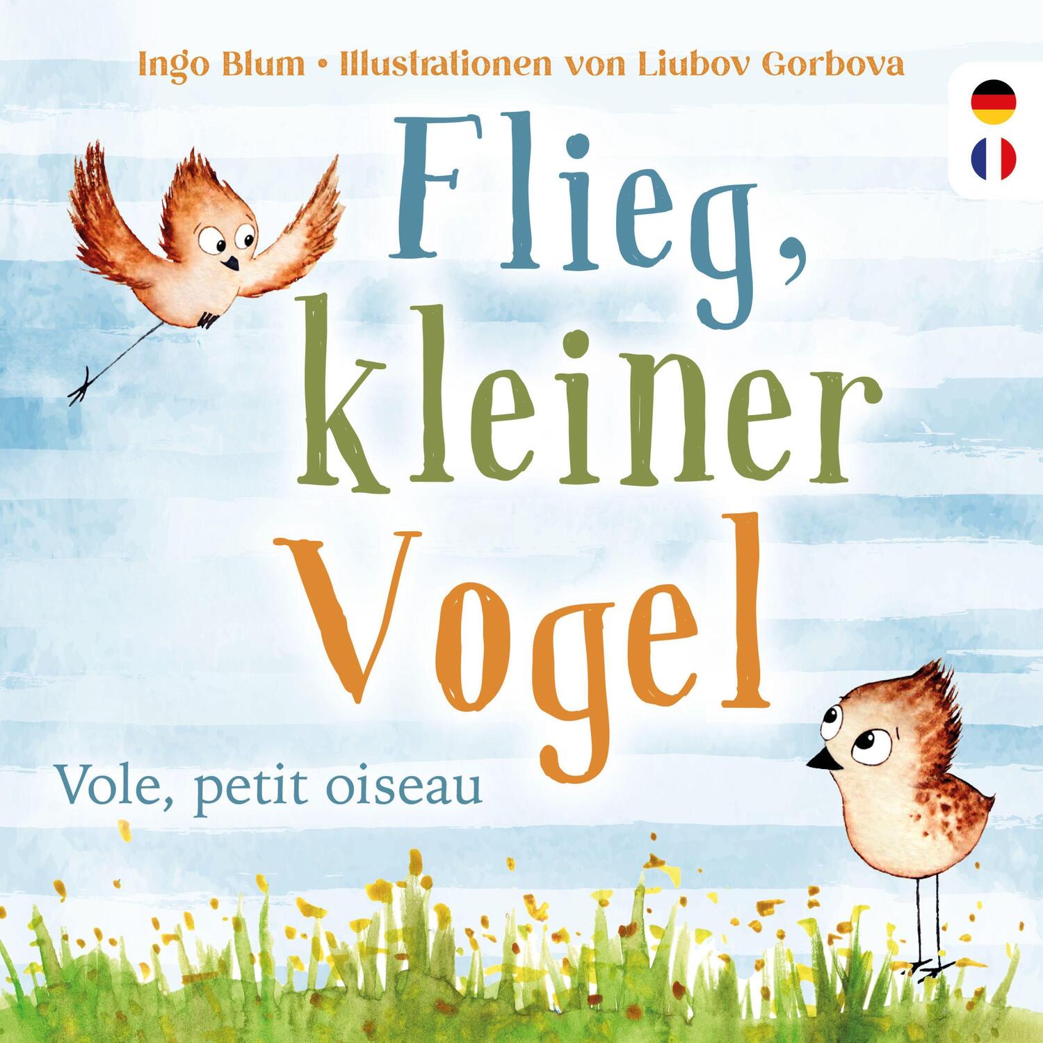 Cover: 9783985951598 | Flieg, kleiner Vogel. Vole, petit oiseau. Spielerisch Französisch...