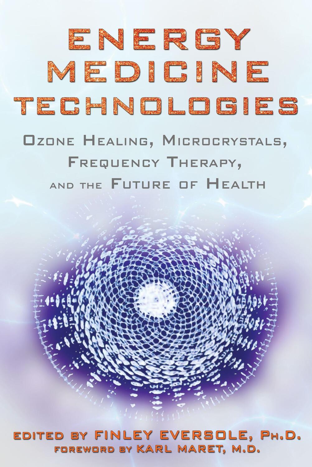 Cover: 9781620551028 | Energy Medicine Technologies | Finley Eversole | Taschenbuch | 2013