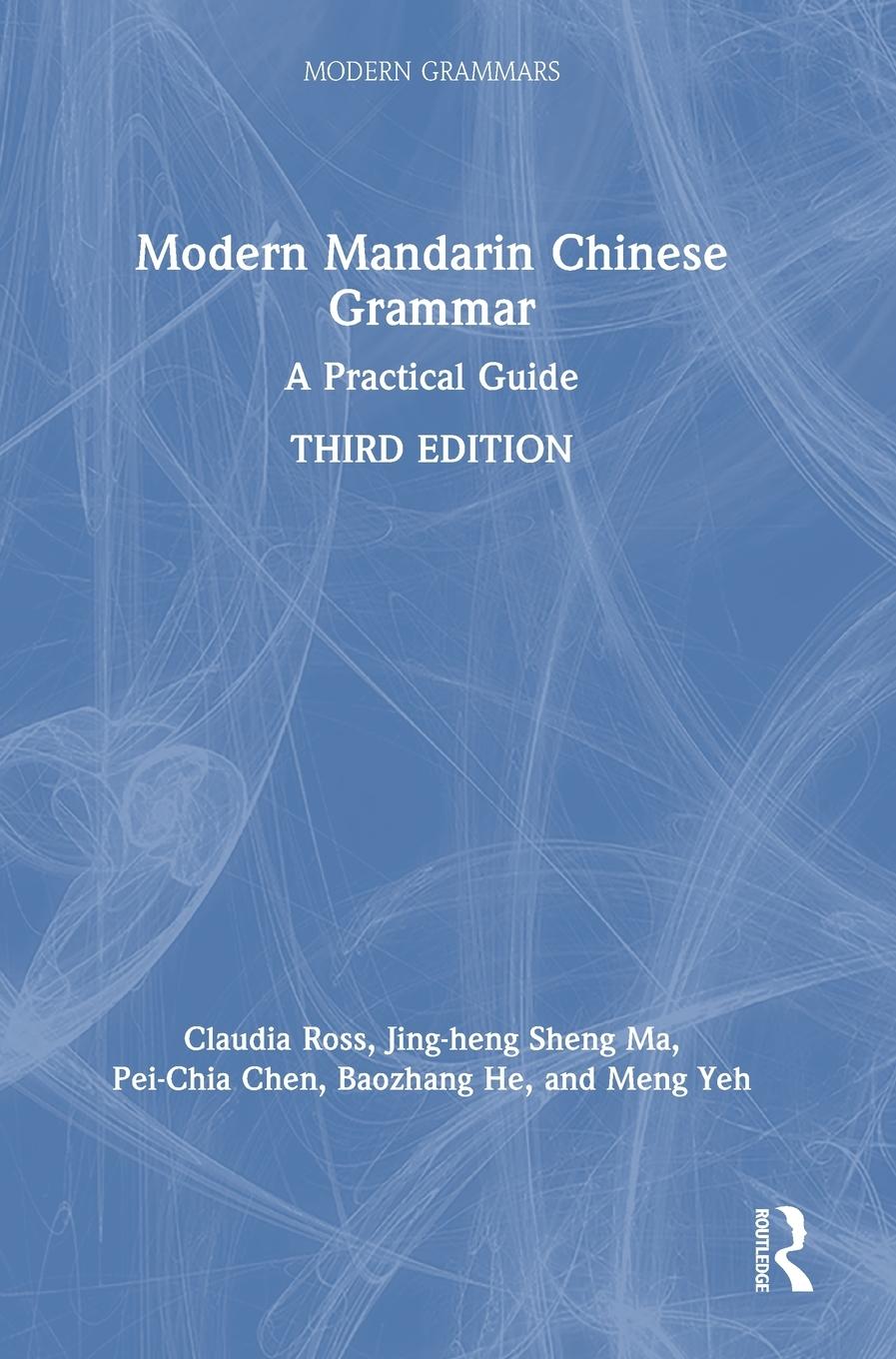 Cover: 9781032370514 | Modern Mandarin Chinese Grammar | A Practical Guide | Ross (u. a.)