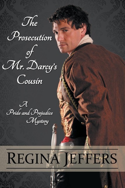 Cover: 9781941859254 | The Prosecution of Mr. Darcy's Cousin | Regina Jeffers | Taschenbuch