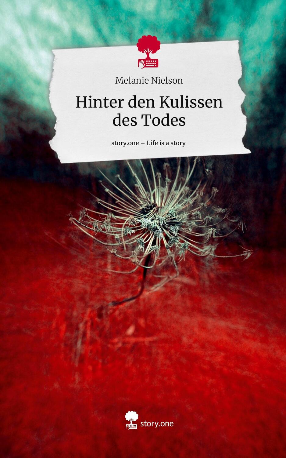 Cover: 9783711502100 | Hinter den Kulissen des Todes. Life is a Story - story.one | Nielson