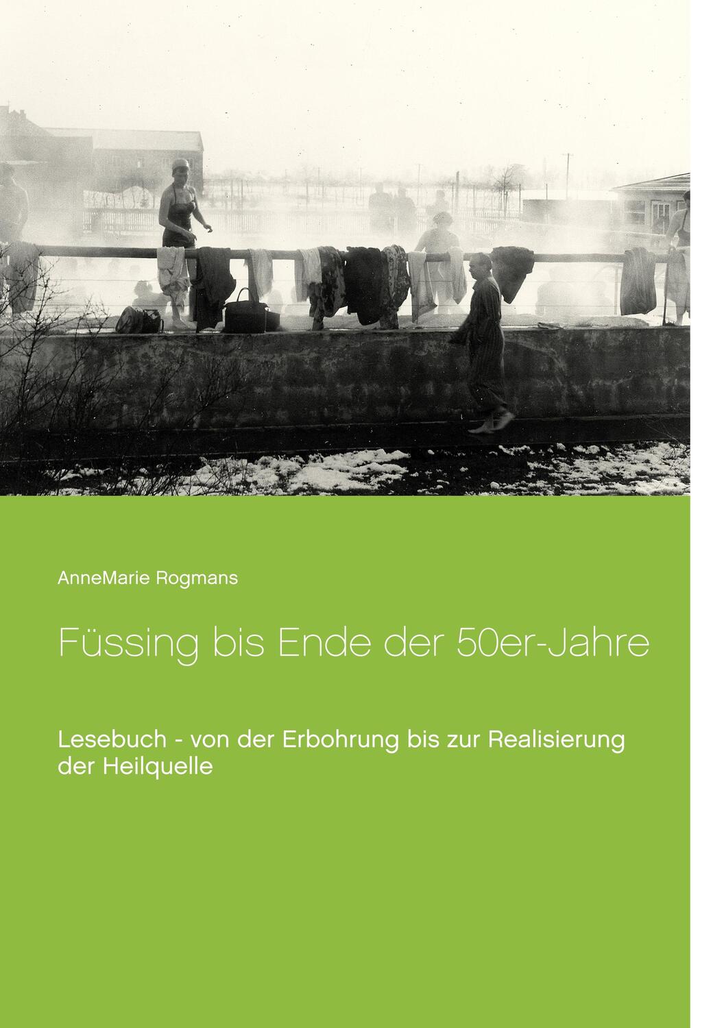 Cover: 9783750425606 | Füssing bis Ende der 50er-Jahre | AnneMarie Rogmans | Taschenbuch