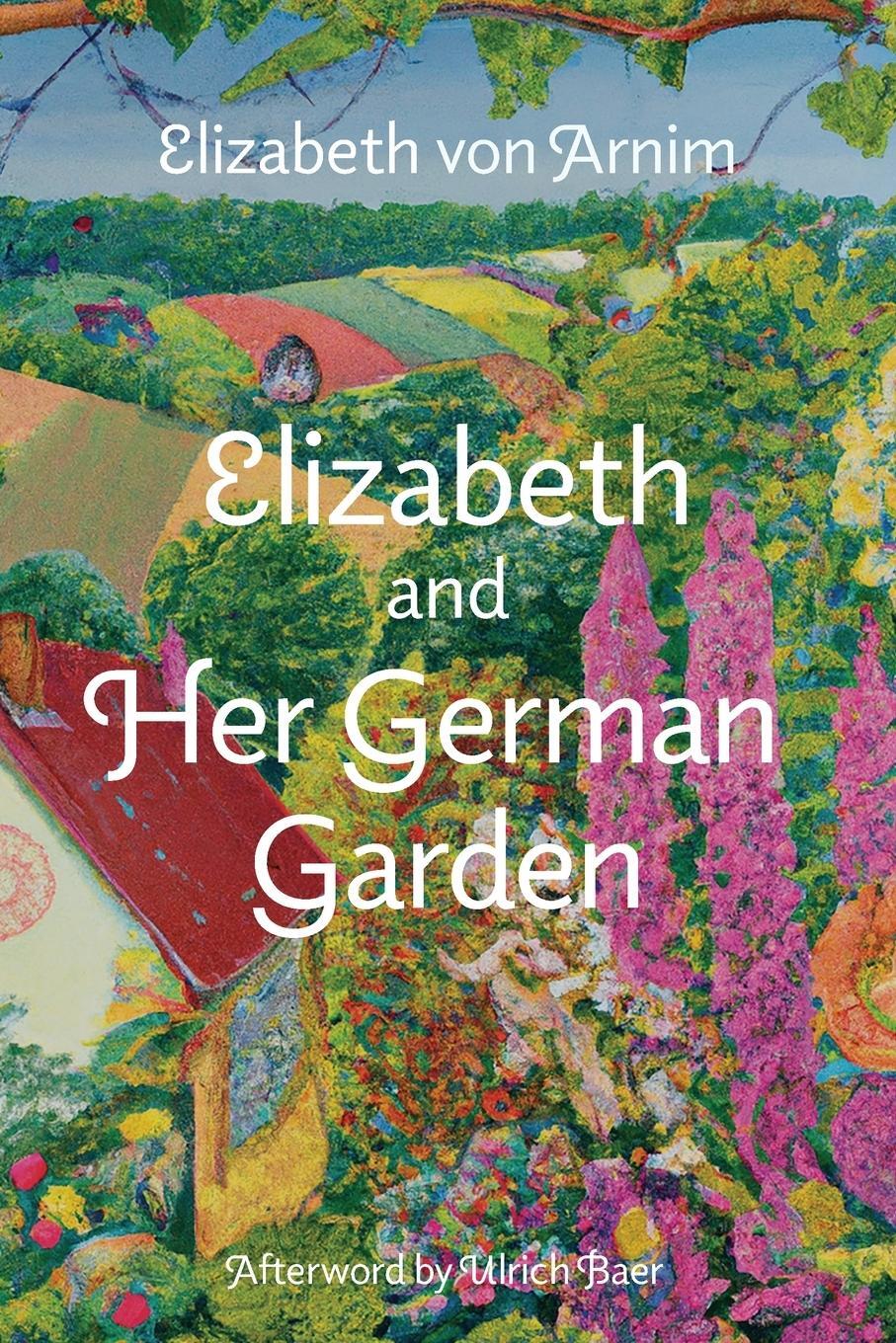 Cover: 9781959891666 | Elizabeth and Her German Garden (Warbler Classics Annotated Edition)