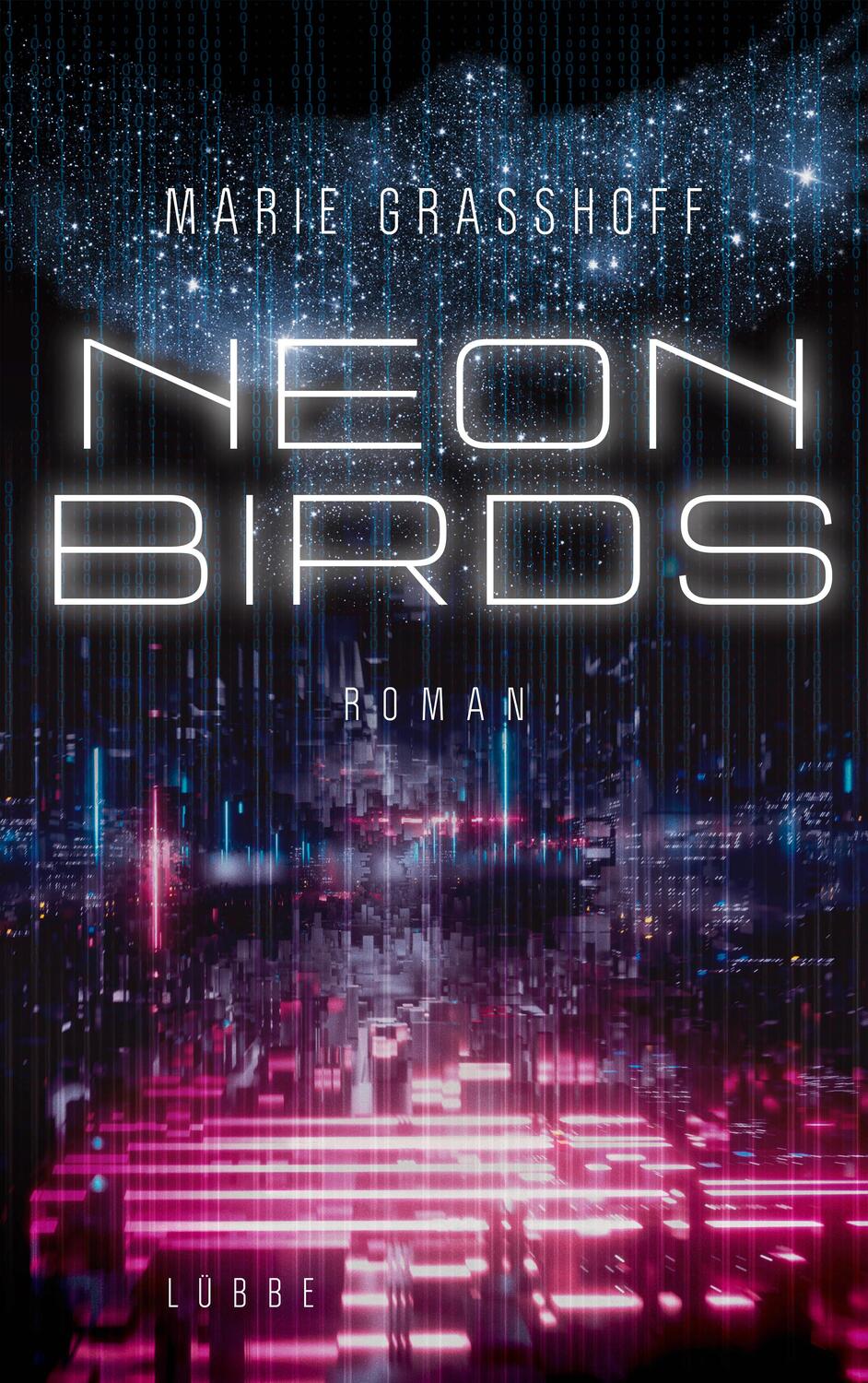 Cover: 9783404200009 | Neon Birds | Roman | Marie Grasshoff | Taschenbuch | 464 S. | Deutsch