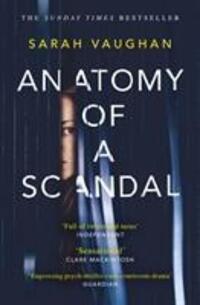Cover: 9781471165023 | Anatomy of a Scandal | Now a major Netflix series | Sarah Vaughan