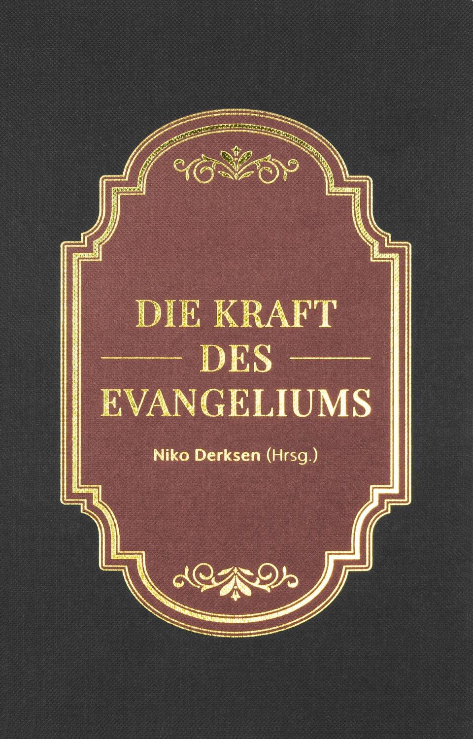 Cover: 9783941456099 | Die Kraft des Evangeliums | Niko Derksen | Buch | Deutsch | 2023